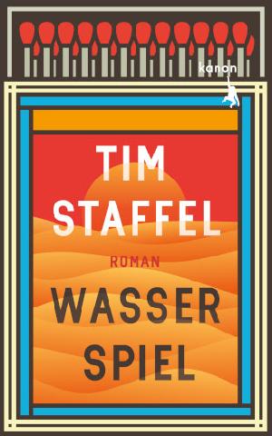 Buchtipp: Tim Staffel „Wasserspiel“